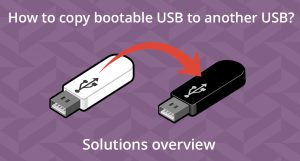 How to clone bootable USB to another USB?