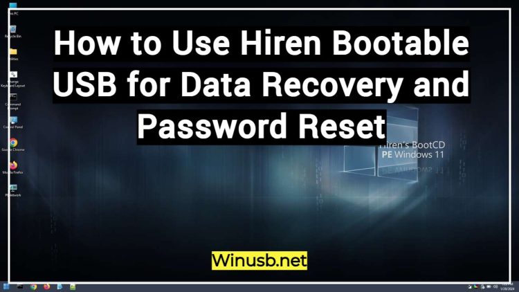 How to Use Hiren Bootable USB for Data Recovery and Password Reset