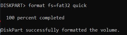 Type the following command to format your USB drive: format fs=fat32 quick