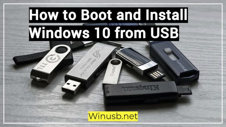 How to Boot and Install Windows 10 from USB