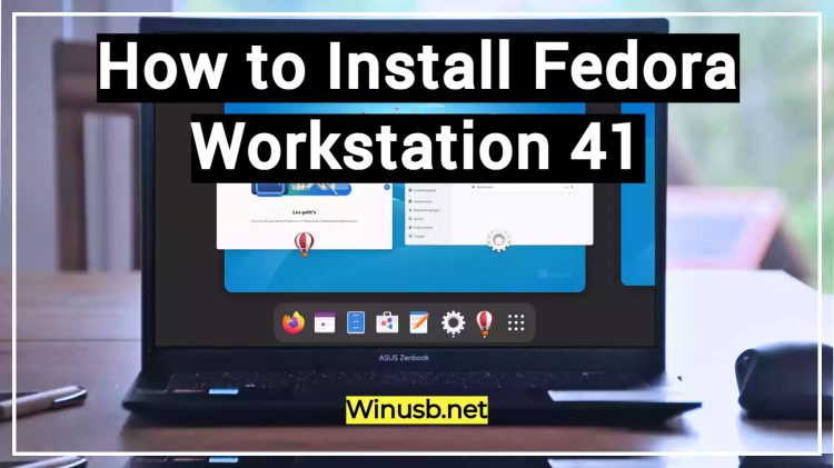 How to Install Fedora Workstation 41